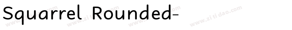 Squarrel  Rounded字体转换